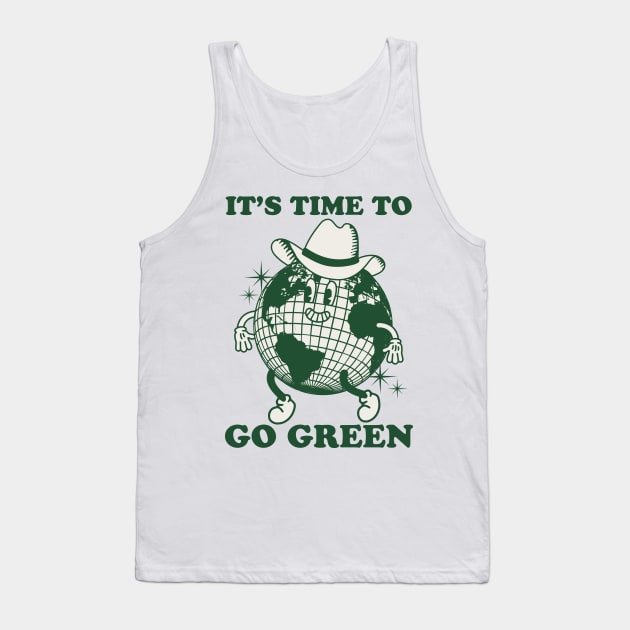 It's Time to Go Green Tank Top by emanuelacarratoni